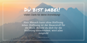 Du bist dabei! Danke für deine Anmeldung