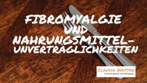 Fibromyalgie und Nahrungsmittelunverträglichkeiten