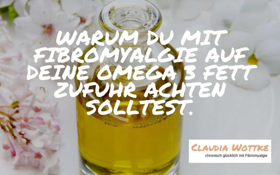 Warum du mit Fibromyalgie auf deine Omega 3 Fett Zufuhr achten solltest.