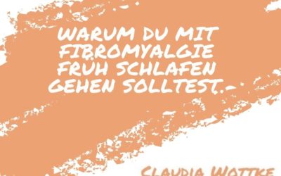 Warum du mit Fibromyalgie früh schlafen gehen solltest.