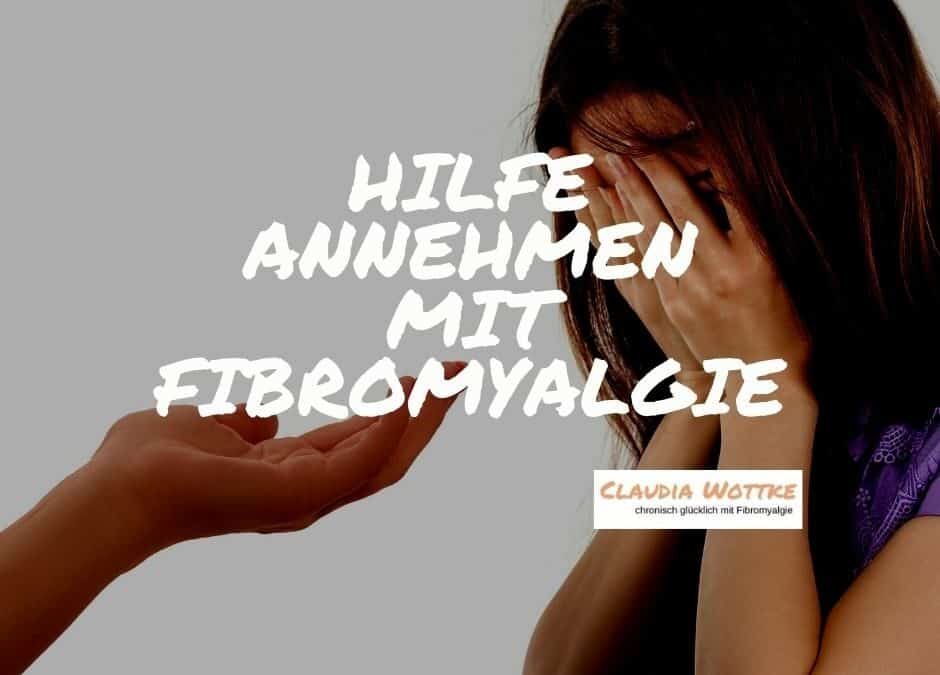 Hilfe annehmen mit Fibromyalgie