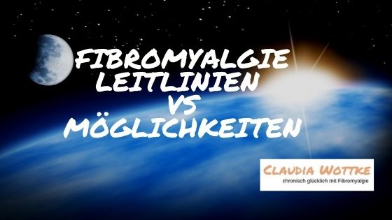 Fibromyalgie Leitlinine VS Möglichkeiten