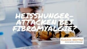 Heißhungerattacken bei Fibromyalgie?