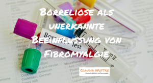 Borreliose als unerkannte Beeinflussung von Fibromyalgie