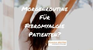 Morgenroutine für Fibromyalgie Patienten