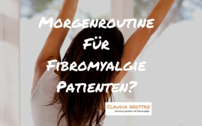 Morgenroutine für Fibromyalgie Patienten?
