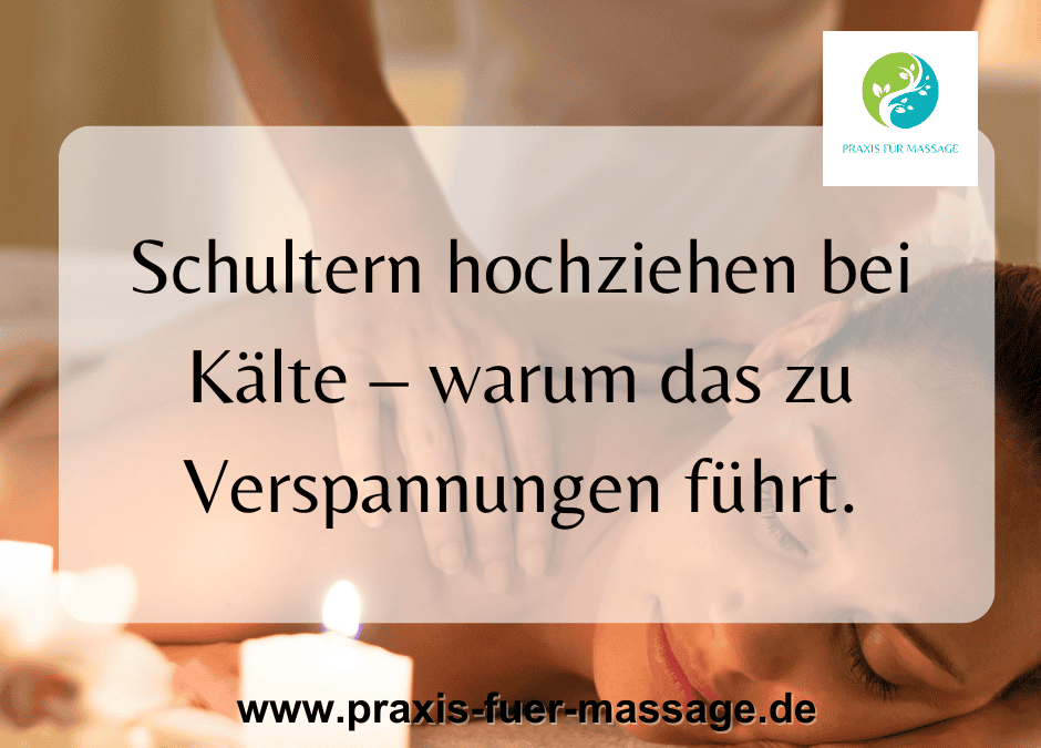 Schultern hochziehen bei Kälte – warum das zu Verspannungen führt (und was dagegen hilft)